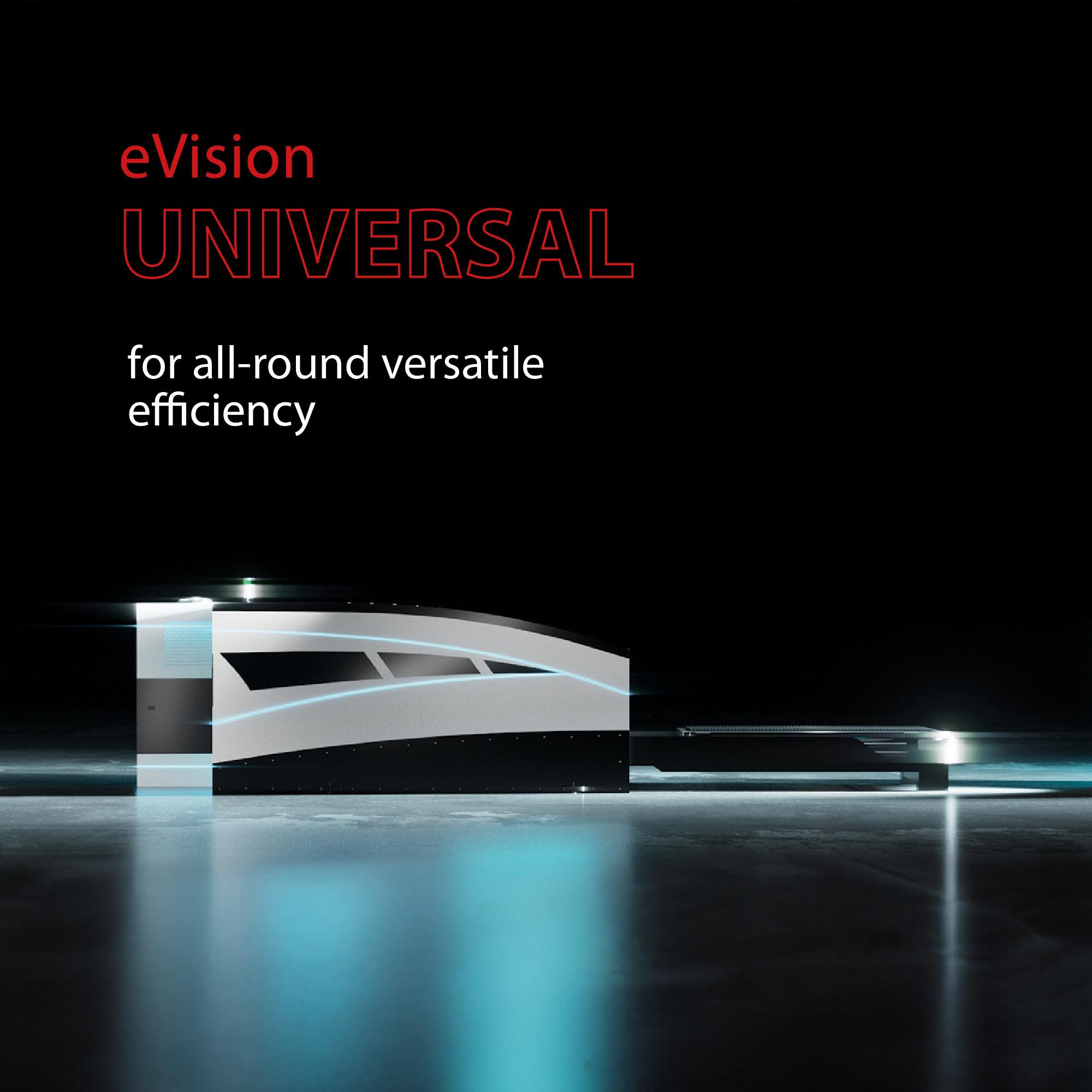 eVision Universal for all-round versatile efficiency